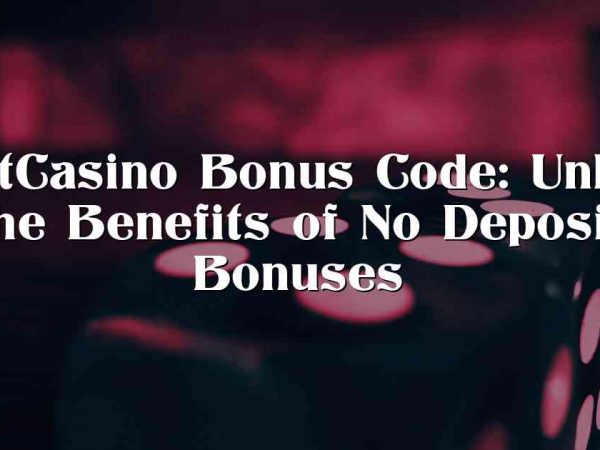 7BitCasino Bonus Code: Unlock the Benefits of No Deposit Bonuses