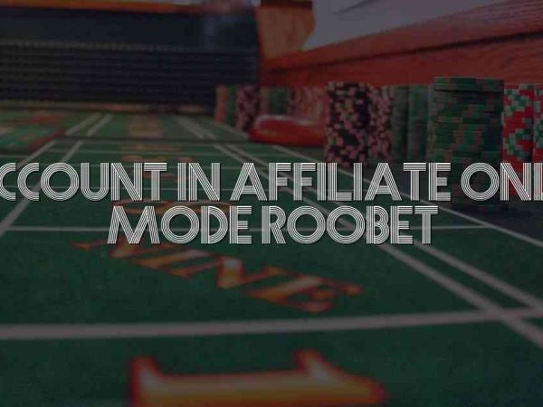 Account In Affiliate Only Mode Roobet