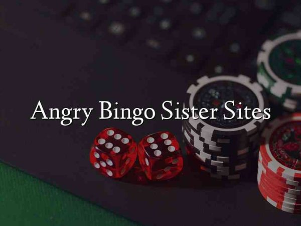 Angry Bingo Sister Sites