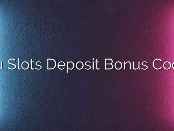 Au Slots Deposit Bonus Code