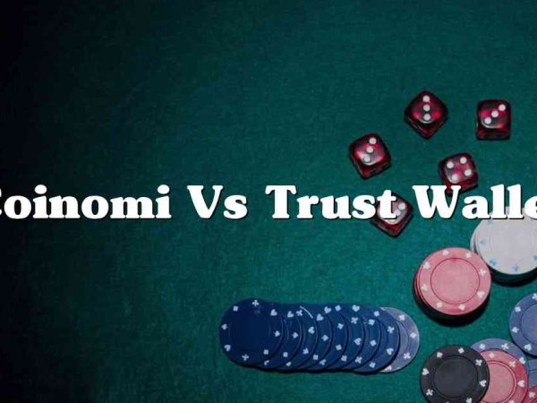 Coinomi Vs Trust Wallet