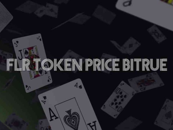 Flr Token Price Bitrue