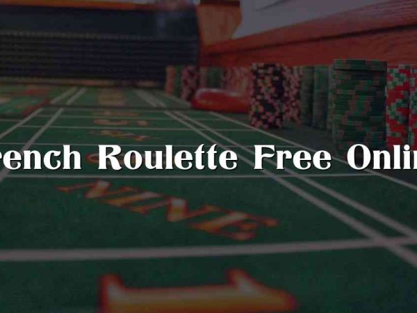 French Roulette Free Online