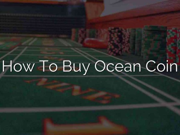 How To Buy Ocean Coin