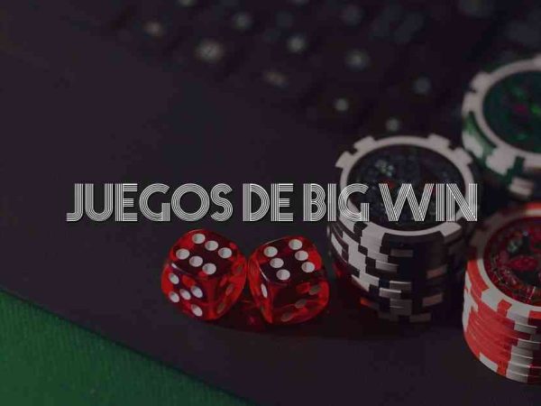 Juegos De Big Win