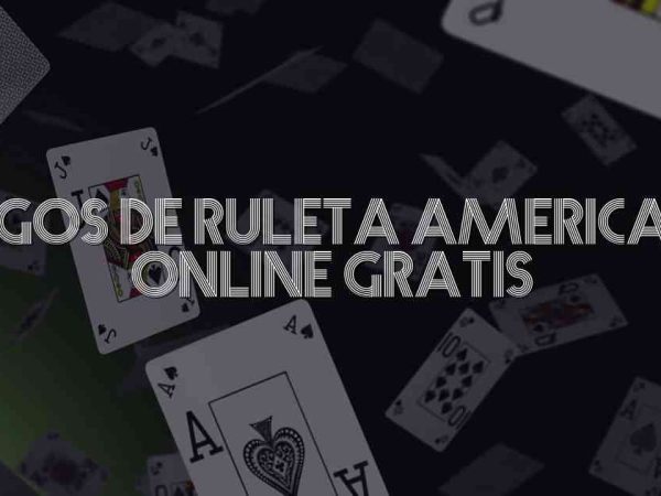 Juegos De Ruleta Americana Online Gratis