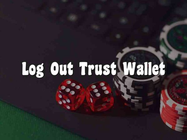 Log Out Trust Wallet