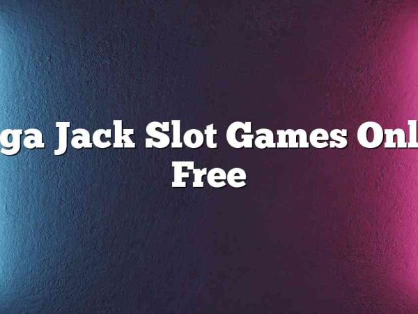 Mega Jack Slot Games Online Free