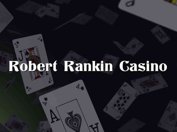 Robert Rankin Casino