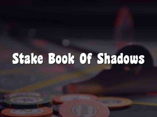 Stake Book Of Shadows