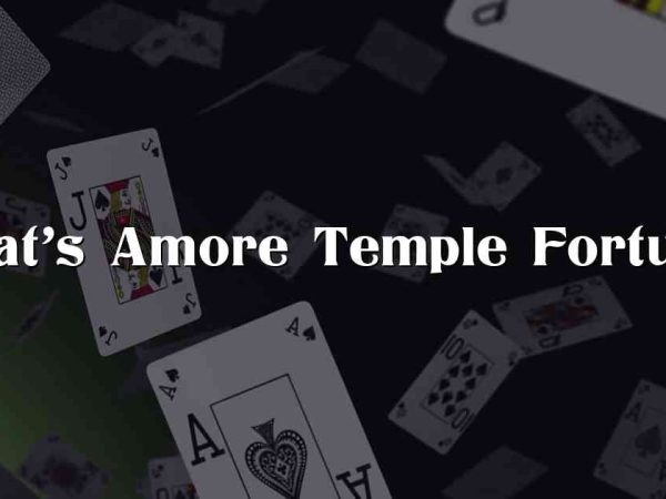 That’s Amore Temple Fortune