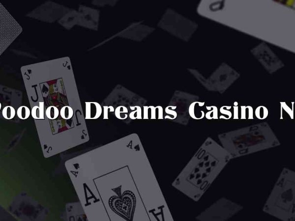 Voodoo Dreams Casino Nz