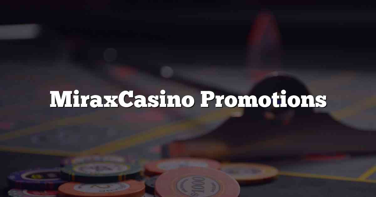 MiraxCasino Promotions