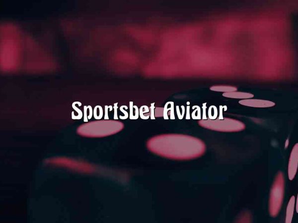 Sportsbet Aviator